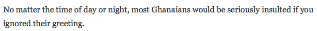 A sentence about not ignoring Ghanaians greeting