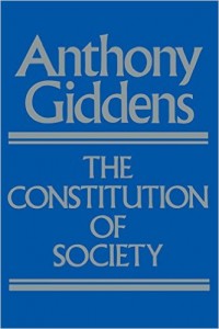 Anthony Giddens The Constitution of Society